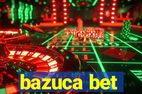 bazuca bet